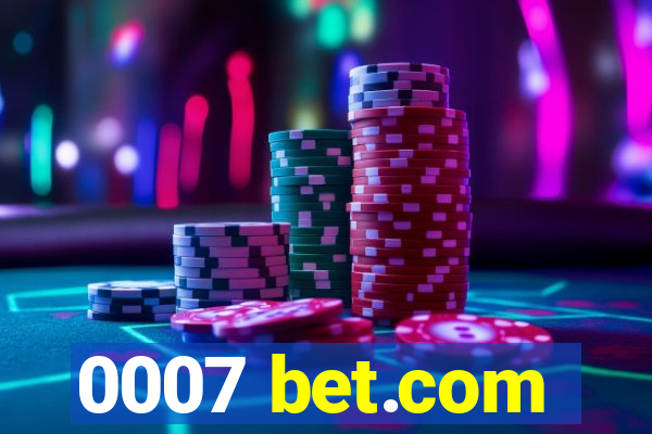 0007 bet.com